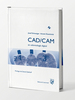 CAD-CAM en odontología digital - Josef Schweiger / Annett Kieschnick