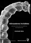 ALINEADORES INVISIBLES: LOS SECRETOS DE LA ESTÉTICA TRANSPARENTE - Andrade Neto