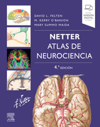 Netter. Atlas de neurociencia, 4ª ed.  David L. Felten / M. Kerry O'Banion / Mary E Maida