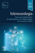Teleneurología.guía para implementar la telemedicina y la telepsicología en la práctica clínica. -Randall Wright