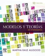 Modelos y teorías en enfermería. 10ed / - Alligood, Marriner Tomey