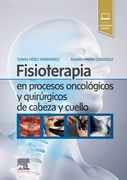 Fisioterapia en procesos oncológicos y quirúrgicos de cabeza y cuello. - Pérez Fernández