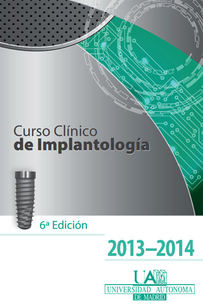 Curso Clínico de Implantología 6 Edición 2013 2014 Universidad Autónoma de Madrid Dr Miguel Burgueño