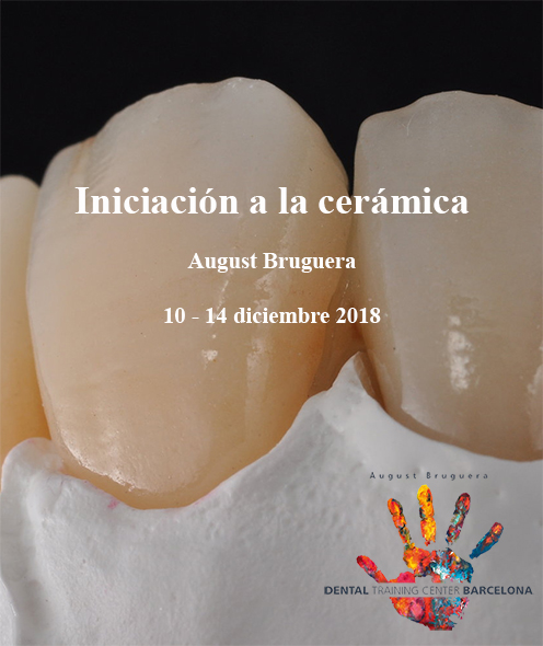 Iniciacion a la cerámica August Bruguera Dental Training Center