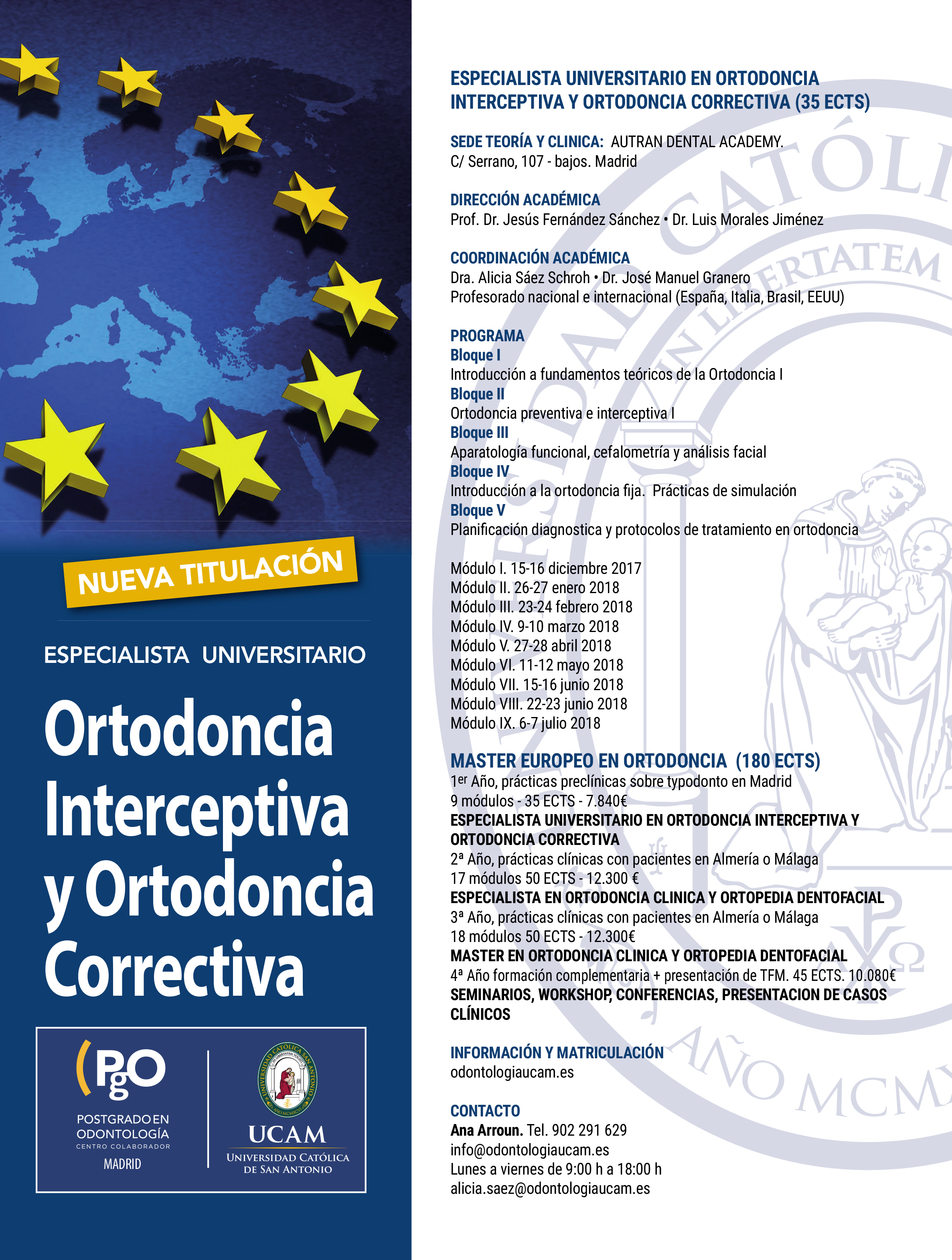 ESPECIALISTA UNIVERSITARIO  EN ORTODONCIA INTERCEPTIVA Y ORTODONCIA CORRECTICA - UCAM